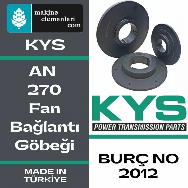 AN 270 SERİSİ KYS FAN BAĞLANTI GÖBEKLERİ (MADE IN TÜRKİYE) (BURÇ 2012)