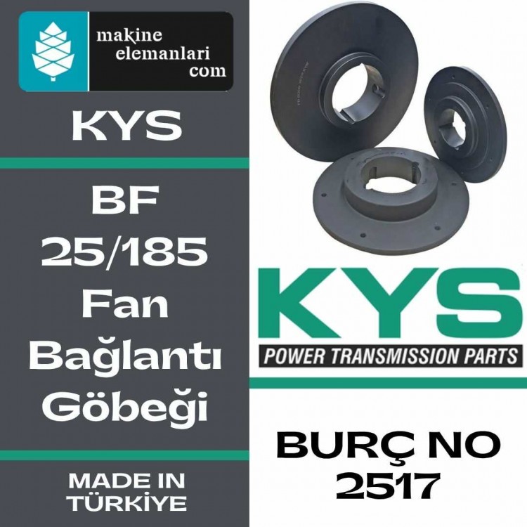 BF 25/185 SERİSİ KYS FAN BAĞLANTI GÖBEKLERİ (MADE IN TÜRKİYE) (BURÇ 2517)
