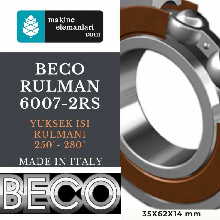 6007 BHTS-2rs BECO Rulman 35x62x14 Viton Plastik Kapak 35*62*14 mm 250° -  280° YÜKSEK ISI RULMANI
